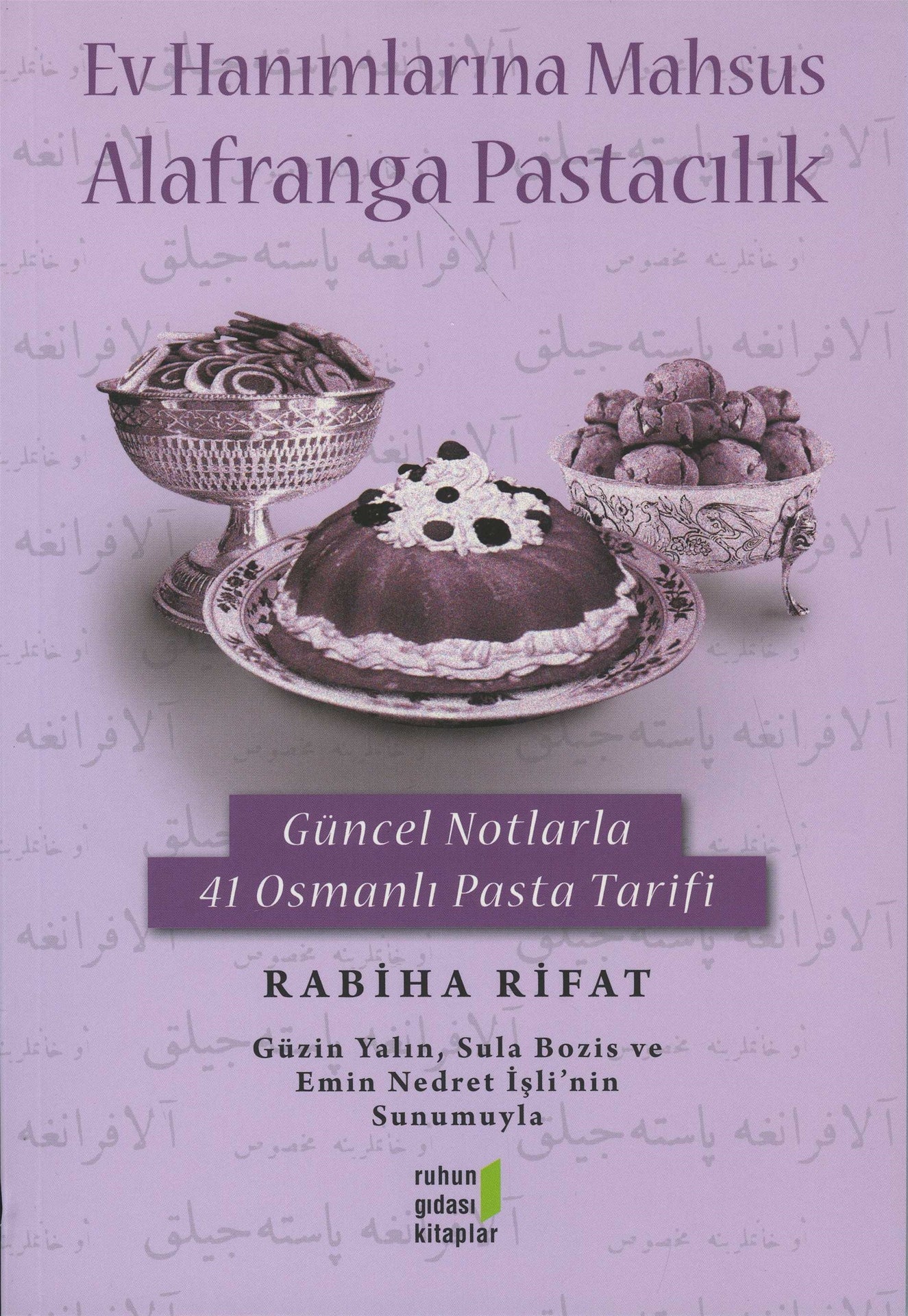 Ev Hanımlarına Mahsus Alafranga Pastacılık