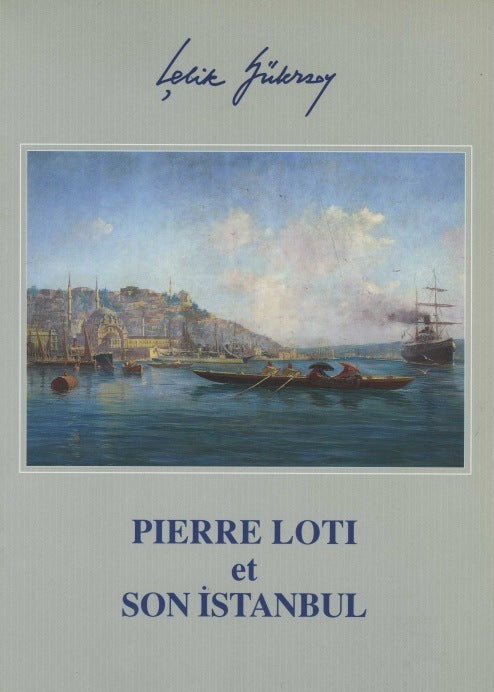 Pierre Loti et Son İstanbul