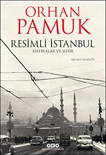 Resimli İstanbul Hatıralar ve Şehir