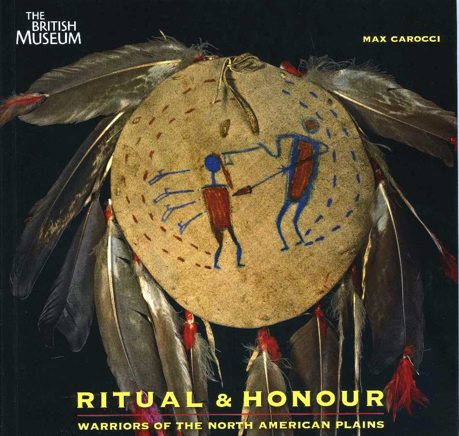 Ritual & Honour Warriors of the North American Plains