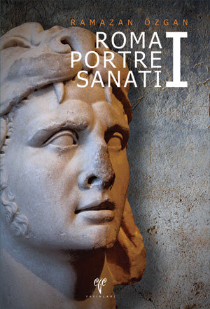 Roma Portre Sanatı I (Sert Kapak)