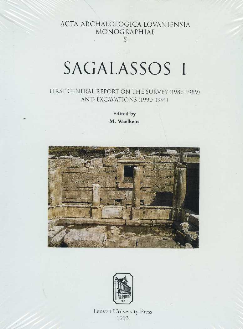 Sagalassos I -First General Report on the Survey (1986-1989) and Excavations (1990-1991)