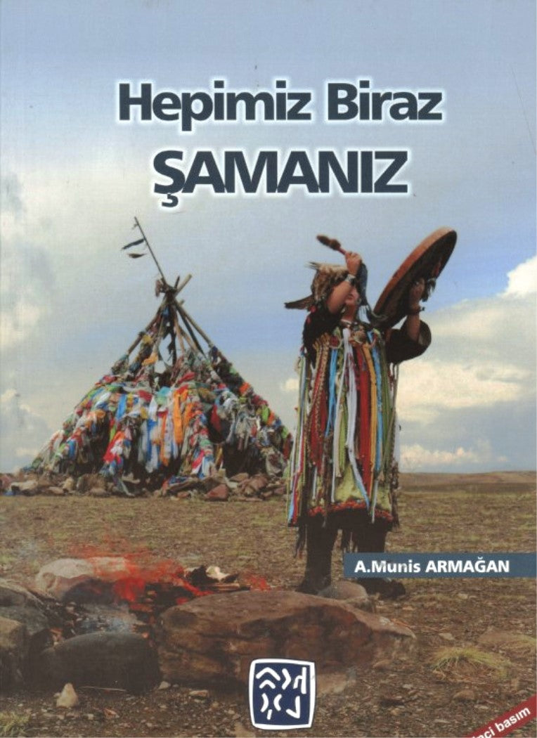 Hepimiz Biraz Şamanız