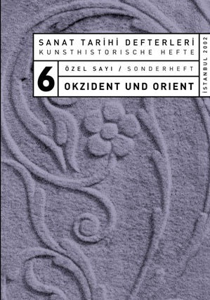Sanat tarihi Defterleri 6 - Özel Sayı Kunsthistorische Hefte -Sonderheft