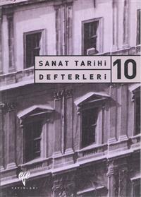 Sanat Tarihi Defterleri 10