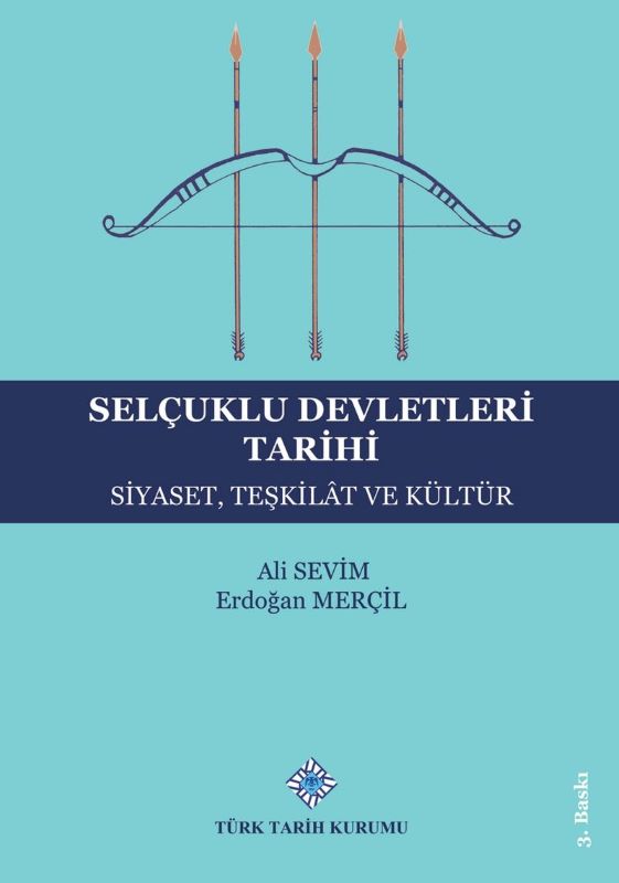 Selçuklu Devletleri Tarihi Siyaset, Teşkilât ve Kültür