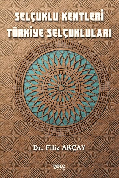 Selçuklu Kentleri Türkiye Selçukluları