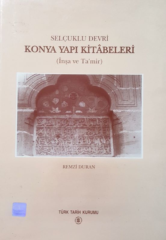 Selçuklu Devri - Konya Yapı Kitabeleri