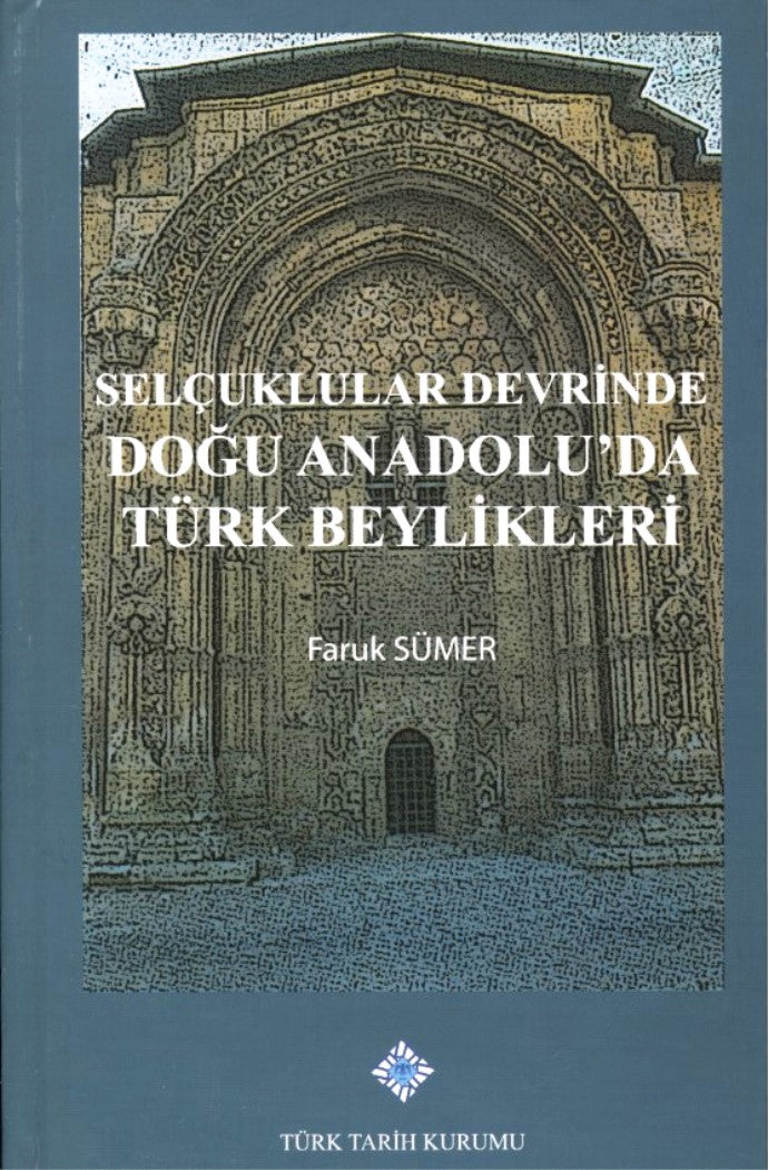 Selçuklular Devrinde Doğu Anadoluda Türk Beylikleri