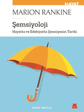 Şemsiyoloji - Hayatta ve Edebiyatta Şemsiyenin Tarihi