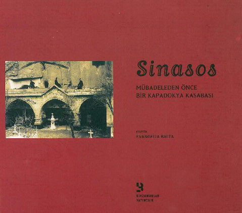 Sinasos : Mübadeleden Önce Bir Kapadokya Kasabası