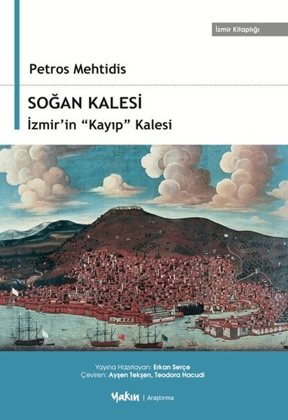 Soğan Kalesi, İzmir’in “Kayıp” Kalesi