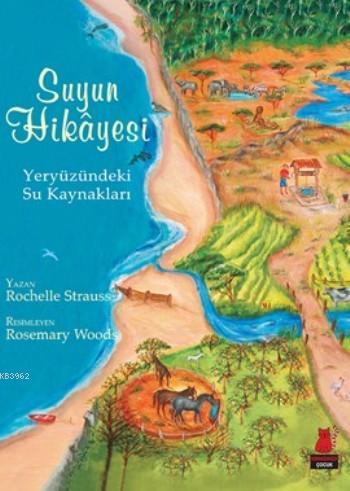 Suyun Hikayesi - Yeryüzündeki Su Kaynakları