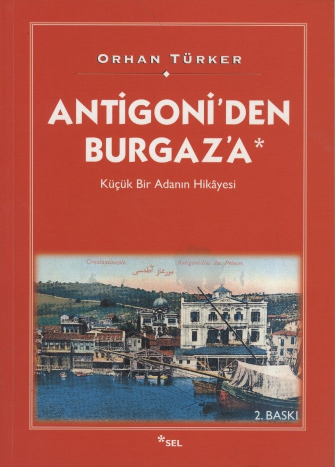 Antigoni'den Burgaz'a Küçük Bir Adanın Hikayesi