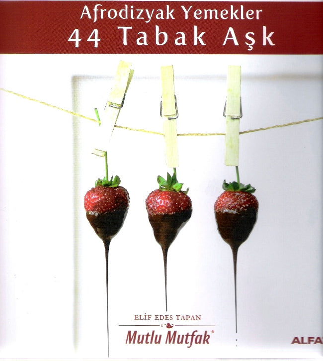 Afrodizyak Yemekler - 44 Tabak Aşk