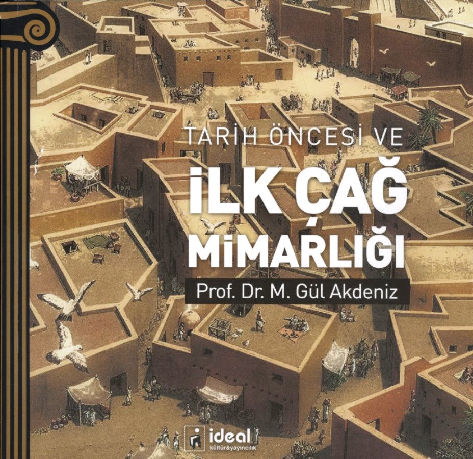 Tarih Öncesi ve İlk Çağ Mimarlığı