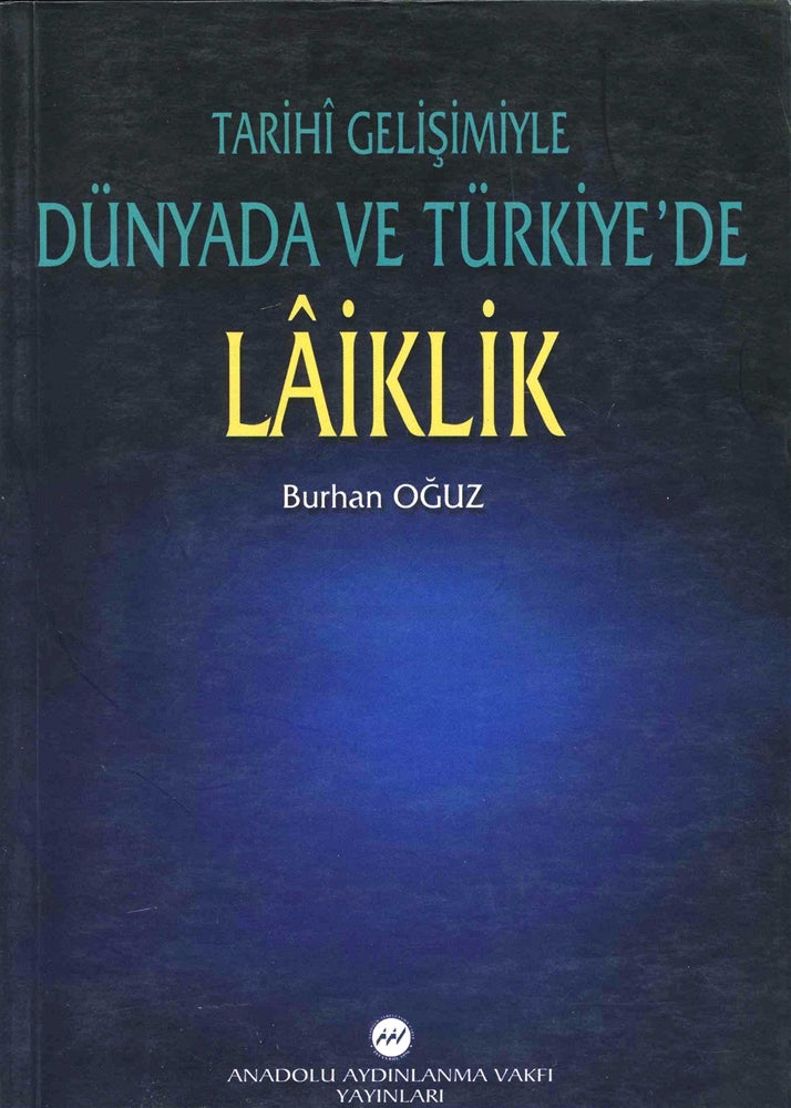 Tarihi Gelişimiyle Dünyada ve Türkiye'de Laiklik
