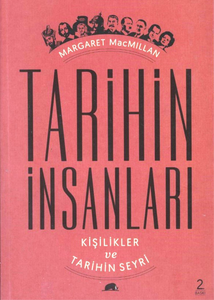 Tarihin İnsanları : Kişilikler ve Tarihin Seyri