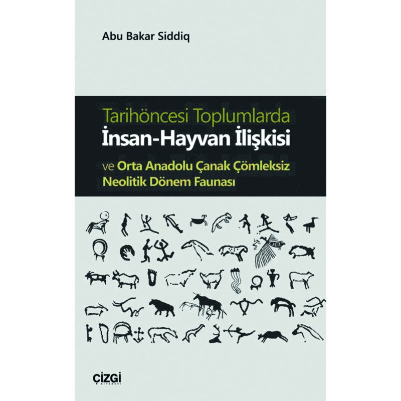 Tarihöncesi Toplumlarda İnsan-Hayvan İlişkisi ve Orta Anadolu Çanak Çömleksiz Neolitik Dönem Faunası