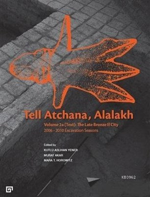 Tell Atchana Alalakh Volume 2a Text /2b Appendices - The Lat