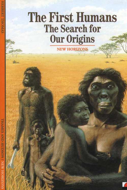 The First Humans: The Search for Our Origins