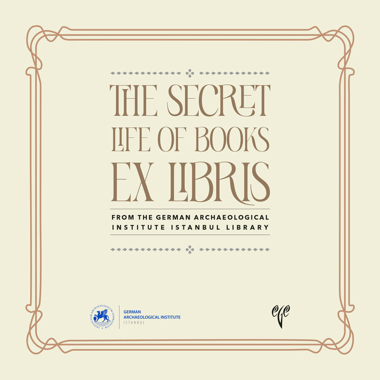 The Secret Life of Books Ex Libris / From the German Archaeological Institute Istanbul library