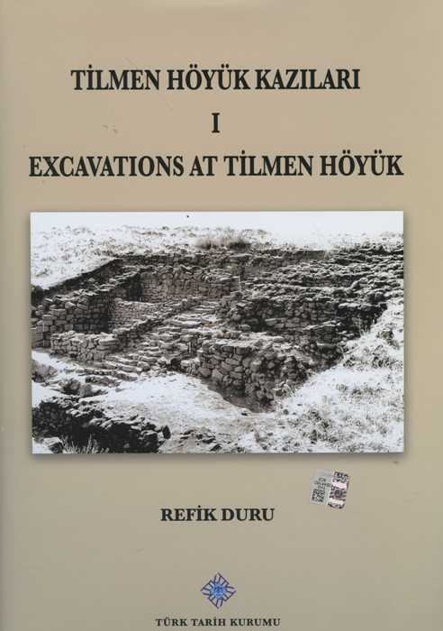 Tilmen Höyük Kazıları I - Excavations at Tilmen Höyük