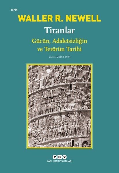 Tiranlar - Gücün Adaletsizliğin ve Terörün Tarihi