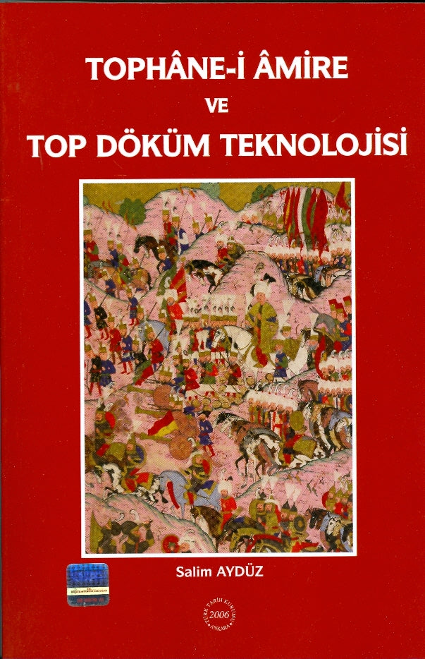 Tophane-i Amire ve Top Döküm Teknolojisi