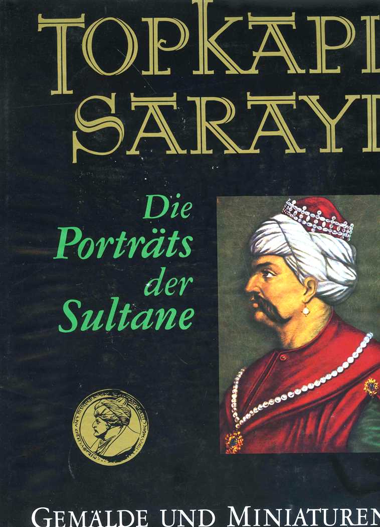 Topkapı Sarayı Die Portrats Der Sultane