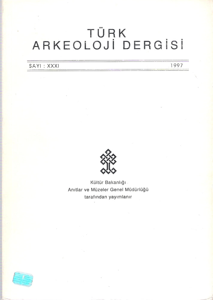 Türk Arkeolojisi Dergisi Sayı XXXI 1997