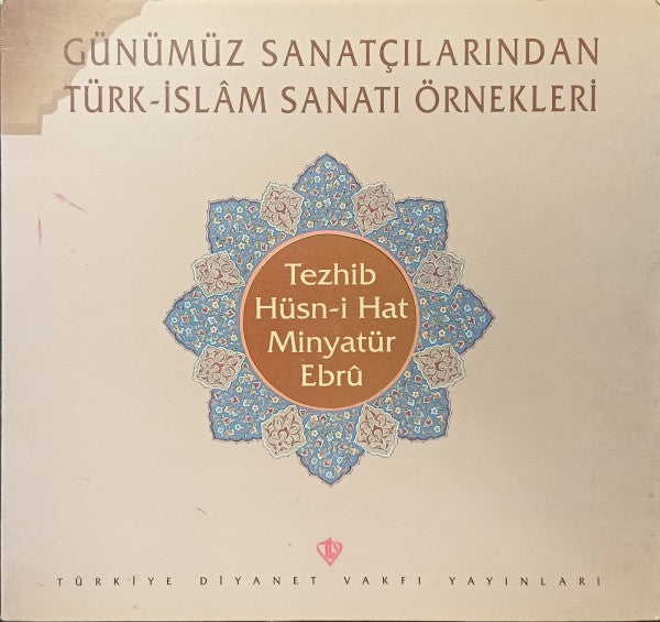 Günümüz Sanatçılarından Türk - İslam Sanatı Örnekleri - Tezhip, Hüsn-i Hat, Minyatür, Ebru