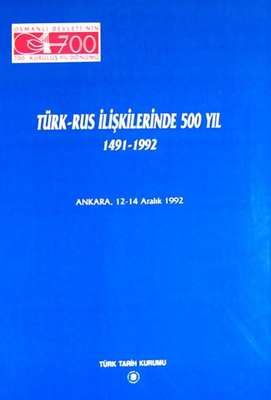 Türk-Rus İlişkilerinde 500 Yıl 1491-1992