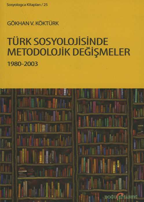Türk Sosyolojisinde Metodolojik Değişmeler 1980-2003