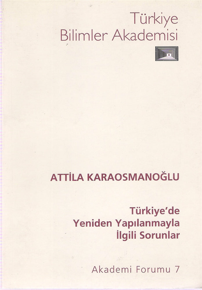 Türkiye'de Yeniden yapılanmayla İlgili Sorunlar Akademi Formu 7
