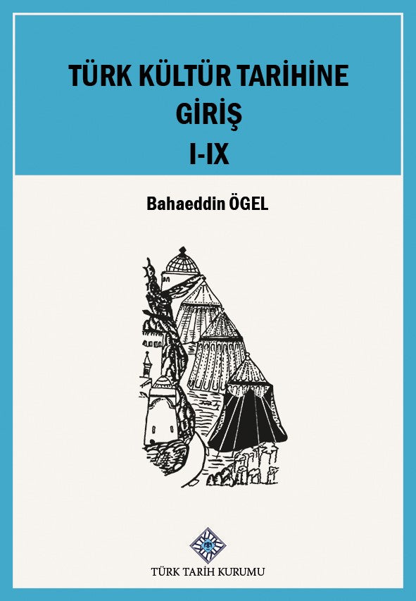 Türk Kültür Tarihine Giriş I-IX.Cilt (Takım)