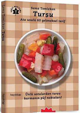 Turşu - Ata Usulü 60 Geleneksel Tarif