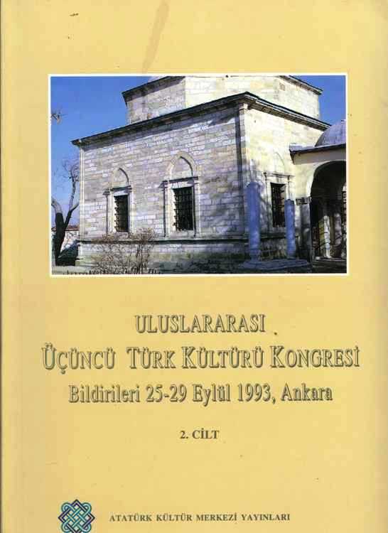 Uluslararası Üçüncü Türk Kültürü Kongresi Bildirileri 25-29 Eylül 1993 (Cilt 2)