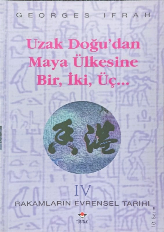 Uzak Doğu'dan Maya Ülkesine Bir İki Üç - Rakamların Evrensel Tarihi IV