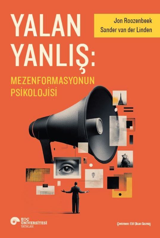 Yalan Yanlış : Mezenformasyonun Psikolojisi