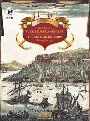 Tarih Boyunca Türk Yelkenli Gemileri / Turkish Sailing Ships Through the Ages