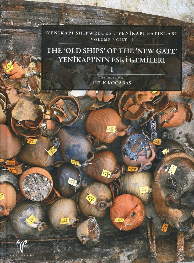 Yenikapı'nın Eski Gemileri 1- The 'Old Ships' Of The 'New Gate'