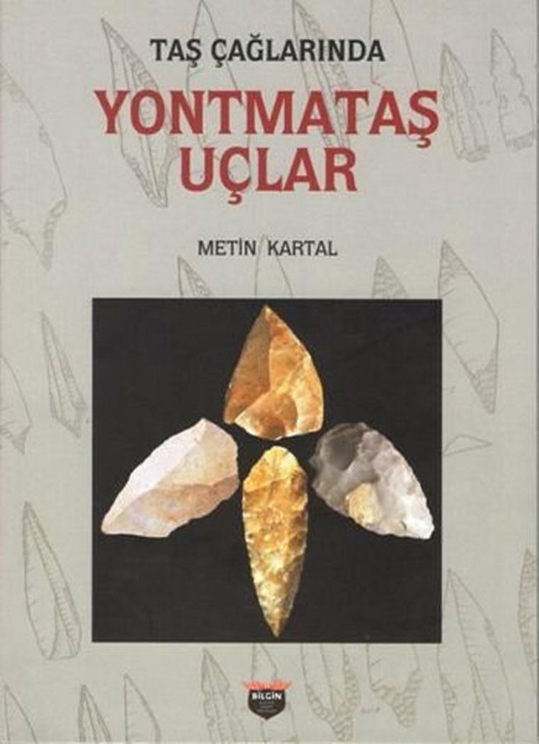 Taş Çağlarında Yontmataş Uçlar