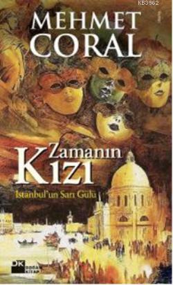 Zamanın Kızı - İstanbulun Sarı Gülü