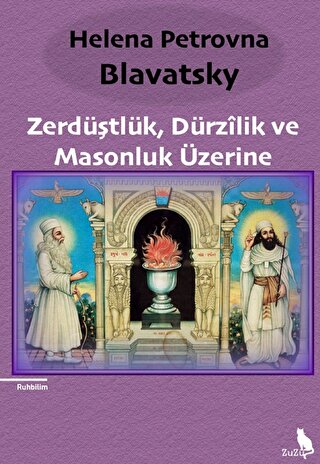 Zerdüştlük, Dürzilik ve Masonluk Üzerine