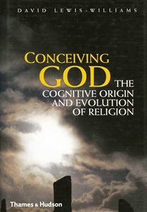 Conceiving God - The Cognitive Origin and Evolution of Religion