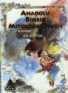 Anadolu Bin Bir Mitolojik Öyküsü 1