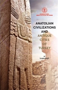 Anatolian Civilizations and Antique Cities of Türkiye