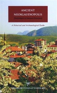Ancient Neoklaudiopolis(Vezirköprü in Samsun Province) A Historical and Archaeological Guide