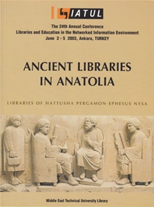 Ancient Libraries in Anatolia. Libraries of Hattusha, Pergamon, Ephesus, Nysa
